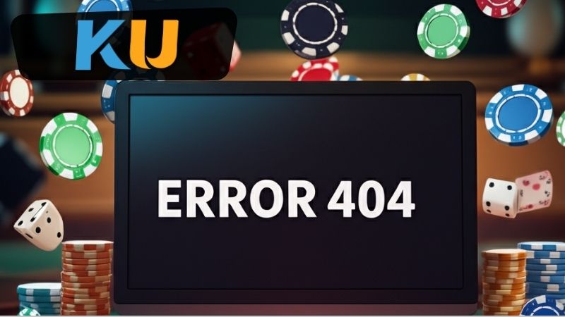 Lỗi 404 Kubet Là Gì – Nguyên Nhân Và Cách Xử Lý Nhanh 4 Cách khắc phục lỗi 404 Kubet